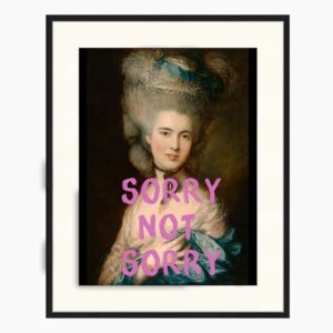 Digitaldruck Sorry Not Sorry